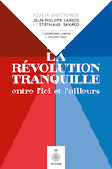 Révolution tranquille, entre l'ici et l'ailleurs (La)